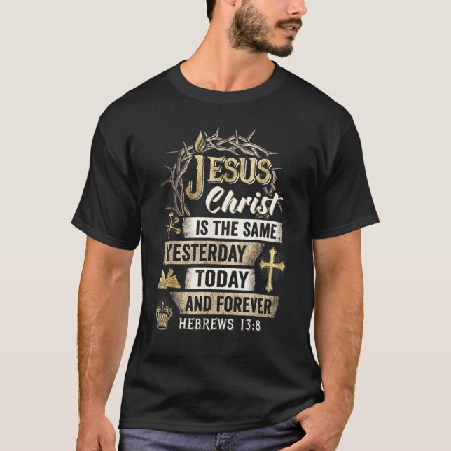 Camiseta Jesucristo es lo mismo ayer y lo anterior (Anverso)