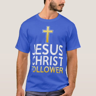 Camiseta Jesucristo sigue a Dios religioso