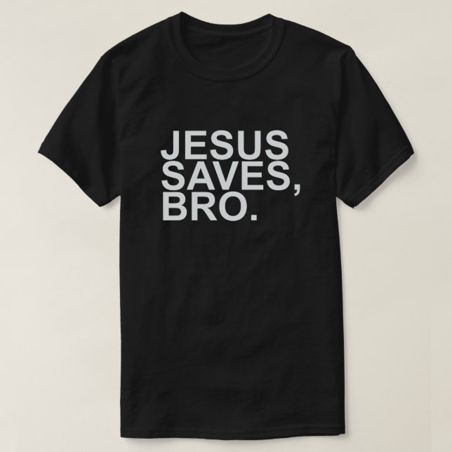 CAMISETA JESÚS AHORRA, BRO. (Diseño del anverso)