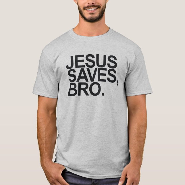 CAMISETA JESÚS AHORRA, BRO. (Anverso)