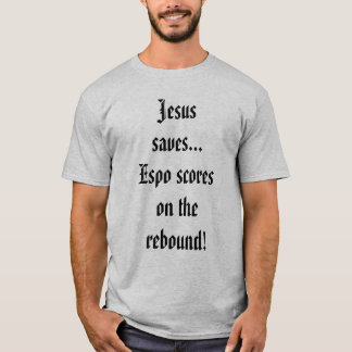 Camiseta Jesús ahorra… ¡Cuentas de Espo en el rebote!