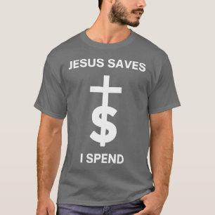 Camiseta Jesús ahorra lo que paso