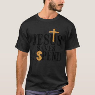 Camiseta Jesús Ahorra Para Pasar Por Los Escapados De Jesús
