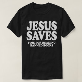 Camiseta Jesús ahorra tiempo para leer libros prohibidos