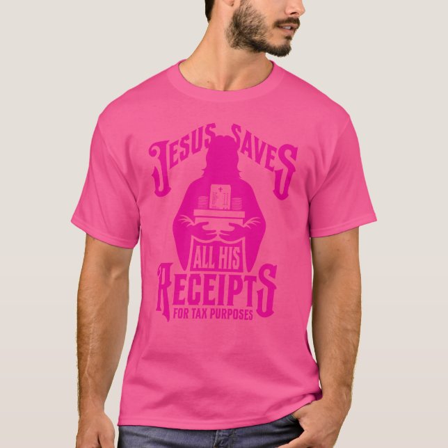 Camiseta Jesús Ahorra... Todos Sus Ingresos Impuestos (Rosa (Anverso)