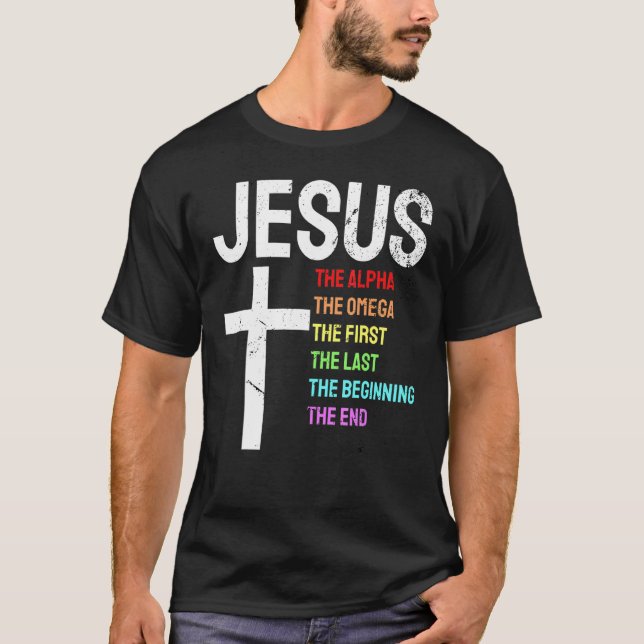 Camiseta Jesús Alpha Omega El Primer Principio del Fin Chri (Anverso)