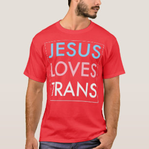 Camiseta Jesús ama al transgénero Jesucristo