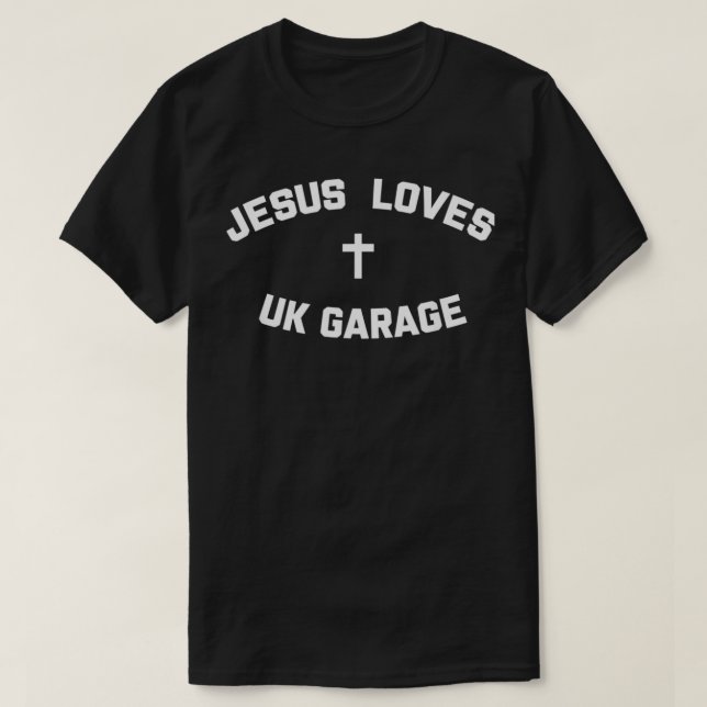 Camiseta Jesús ama el garaje del Reino Unido (Diseño del anverso)