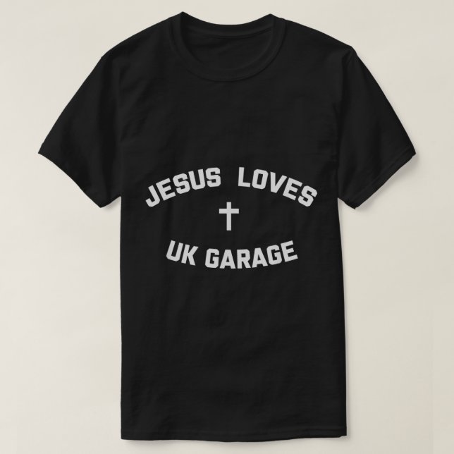 Camiseta Jesús ama el garaje del Reino Unido (Diseño del anverso)