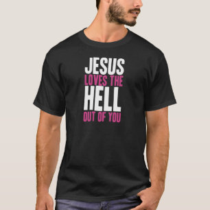 Camiseta Jesús Ama El Infierno De Ti