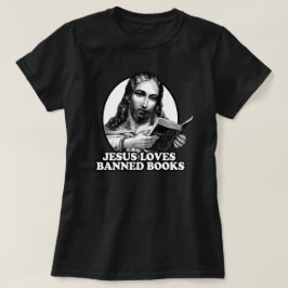 Camiseta Jesús ama los libros prohibidos