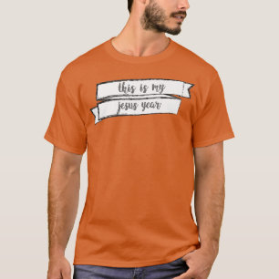 Camiseta Jesús Año 33.ᵉʳ presente