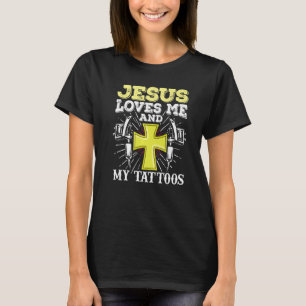 Camiseta Jesús, Artista Del Tatuaje, Me Ama Y A Mis Tatuaje