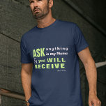 Camiseta JESUS Ask, y recibirá T-SHIRT<br><div class="desc">Camiseta cristiana con el verso bíblico de Juan 16:24 "Hasta ahora no has preguntado nada en mi nombre. Pide, y recibirás, que tu alegría esté llena. Los versos están en caligrafía mixta y tipografía minimalista. Este diseño moderno y moderno es la declaración perfecta de regalo y moda. #cristiano #religión #Escrituras...</div>