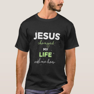 Camiseta Jesús Cambió Mi Vida Fe Dios