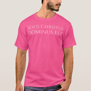 Camiseta Jesus Christus Dominus Est - Christian - Latin Lan