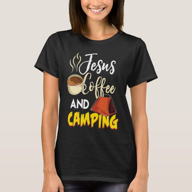 Camiseta Jesus Coffee & Camping  Great Christian Camping Ca (Anverso)
