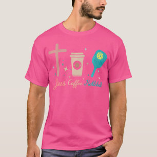 Camiseta Jesus Coffee Pickleball Christian Funny Pickleball