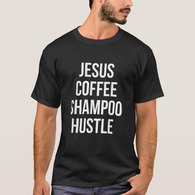 Camiseta Jesus Coffee Shampoo Hustle Monat (Anverso)