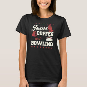 Camiseta Jesus Coffee Y Bowling Christian Bowling League