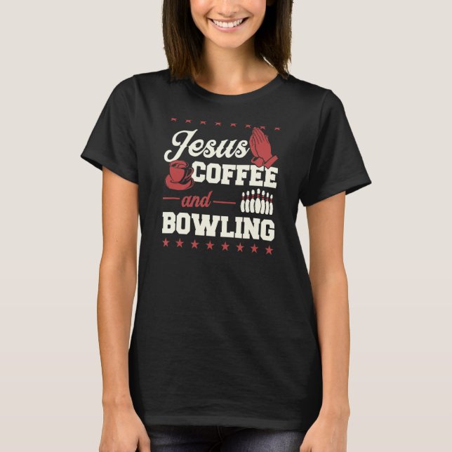 Camiseta Jesus Coffee Y Bowling Christian Bowling League (Anverso)
