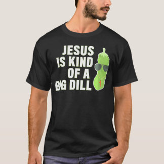 Camiseta Jesús Cristiano, Amante De Las Pickles, Es Una Esp
