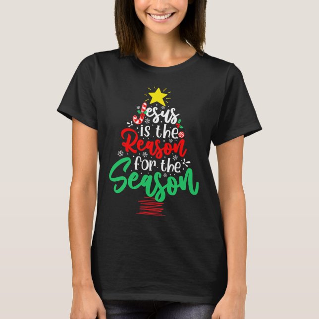 Camiseta Jesús Cristiano Es La Razón Por La Que Los Navidad (Anverso)