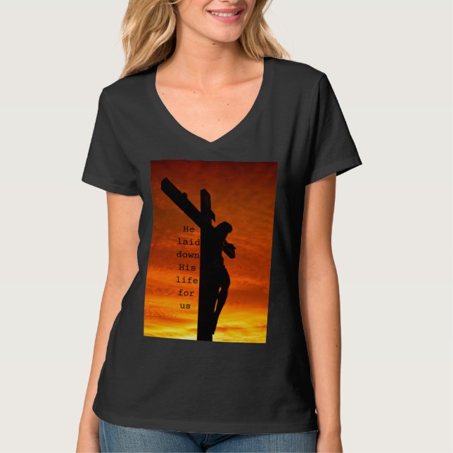 Camiseta Jesus crucified sunset He laid down His life for u (Anverso)