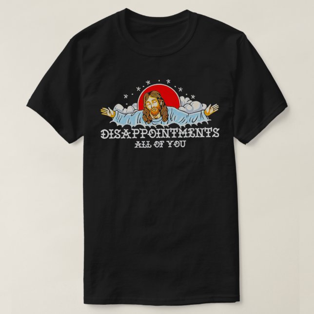 Camiseta Jesús Decepciona A Todos Ustedes 2023 (Diseño del anverso)