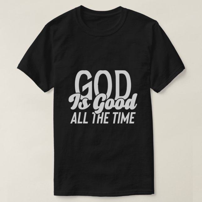 Camiseta Jesús Dios es bueno todo el tiempo Religioso crist (Diseño del anverso)