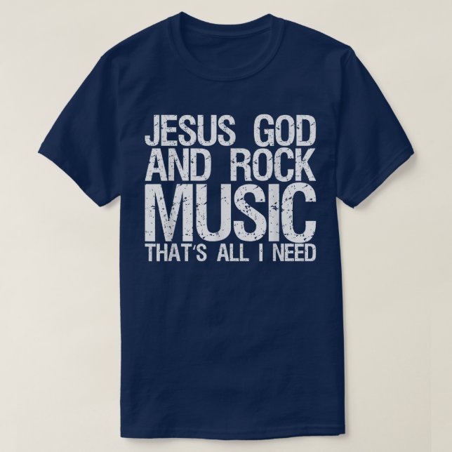 Camiseta Jesús Dios y música rock, eso es todo lo que neces (Diseño del anverso)
