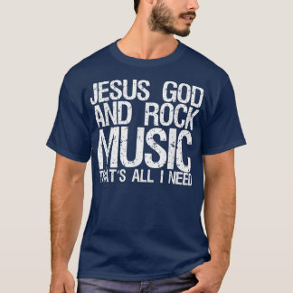 Camiseta Jesús Dios y música rock, eso es todo lo que neces