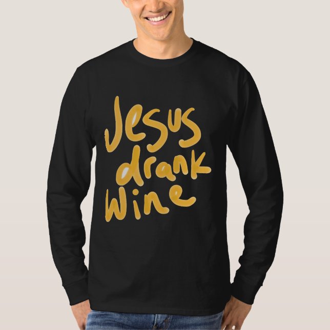Camiseta Jesus Drank Wine (Anverso)
