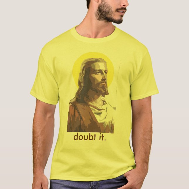 Camiseta Jesús: Dúdelo (Anverso)