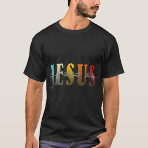 Camiseta Jesús El Camino La Verdad La Vida Fe Cristiana