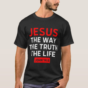 Camiseta Jesús El Camino Verdad Vida Juan 14 6 Biblia Crist