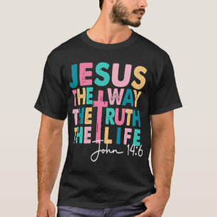 Camiseta Jesús El Camino Verdad Vida Mujeres Hombres Niños 
