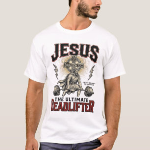 Camiseta Jesús El Levantador de Peso Muerto Definitivo Cami