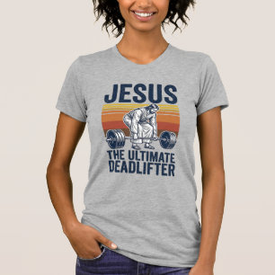 Camiseta Jesús El Levantador de Peso Muerto Definitivo Cami