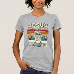 Camiseta Jesús El Levantador de Peso Muerto Definitivo Dise
