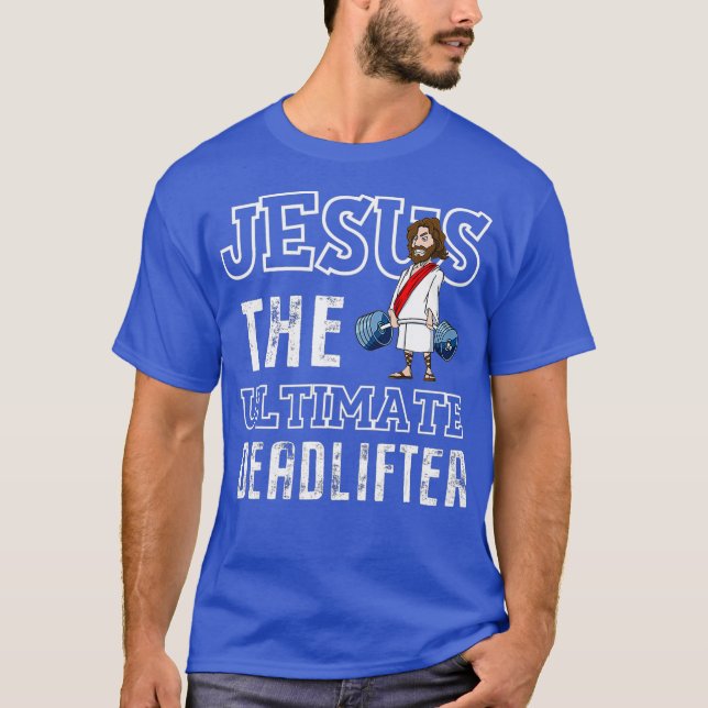 Camiseta Jesús El Levantamiento De Halterofilia En Última H (Anverso)