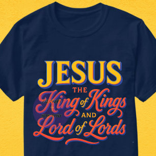 Camiseta Jesús - El Rey de los Reyes y el Señor de los Lore