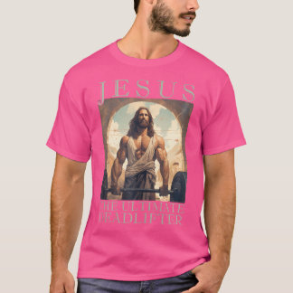 Camiseta Jesús El Último Levantador Muerto Gracioso Levanta