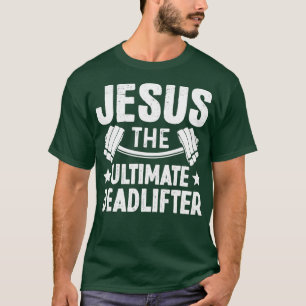 Camiseta Jesús El Último Levantador Pesa El Gimnasio