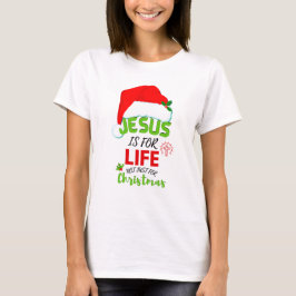 Camiseta JESÚS elegante es para la vida no sólo para Navida