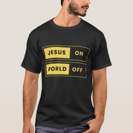 Camiseta Jesús, ENCENDIDO. Mundo, APAGADO