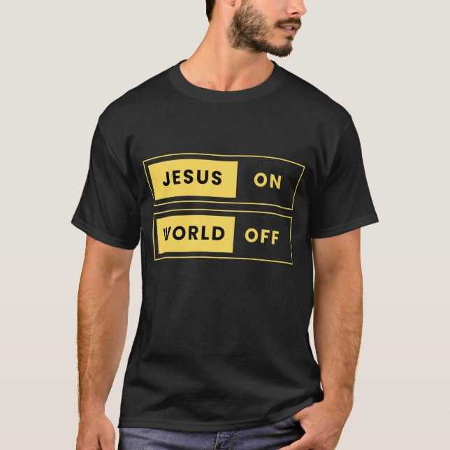 Camiseta Jesús, ENCENDIDO. Mundo, APAGADO (Anverso)