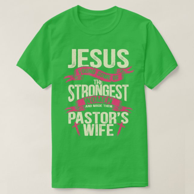 Camiseta Jesús encontró a algunas de las mujeres más fuerte (Diseño del anverso)