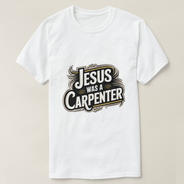 Camiseta Jesús Era Carpintero (Diseño del anverso)