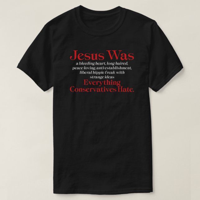 Camiseta Jesús Era Un Corazón Sangrante Liberal - Anti GOP  (Diseño del anverso)